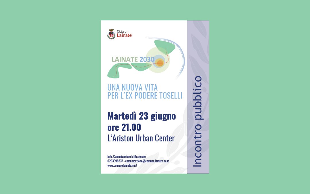 Incontro pubblico: Lainate 2030 – Una nuova vita per l’Ex Podere Toselli | 23 giugno